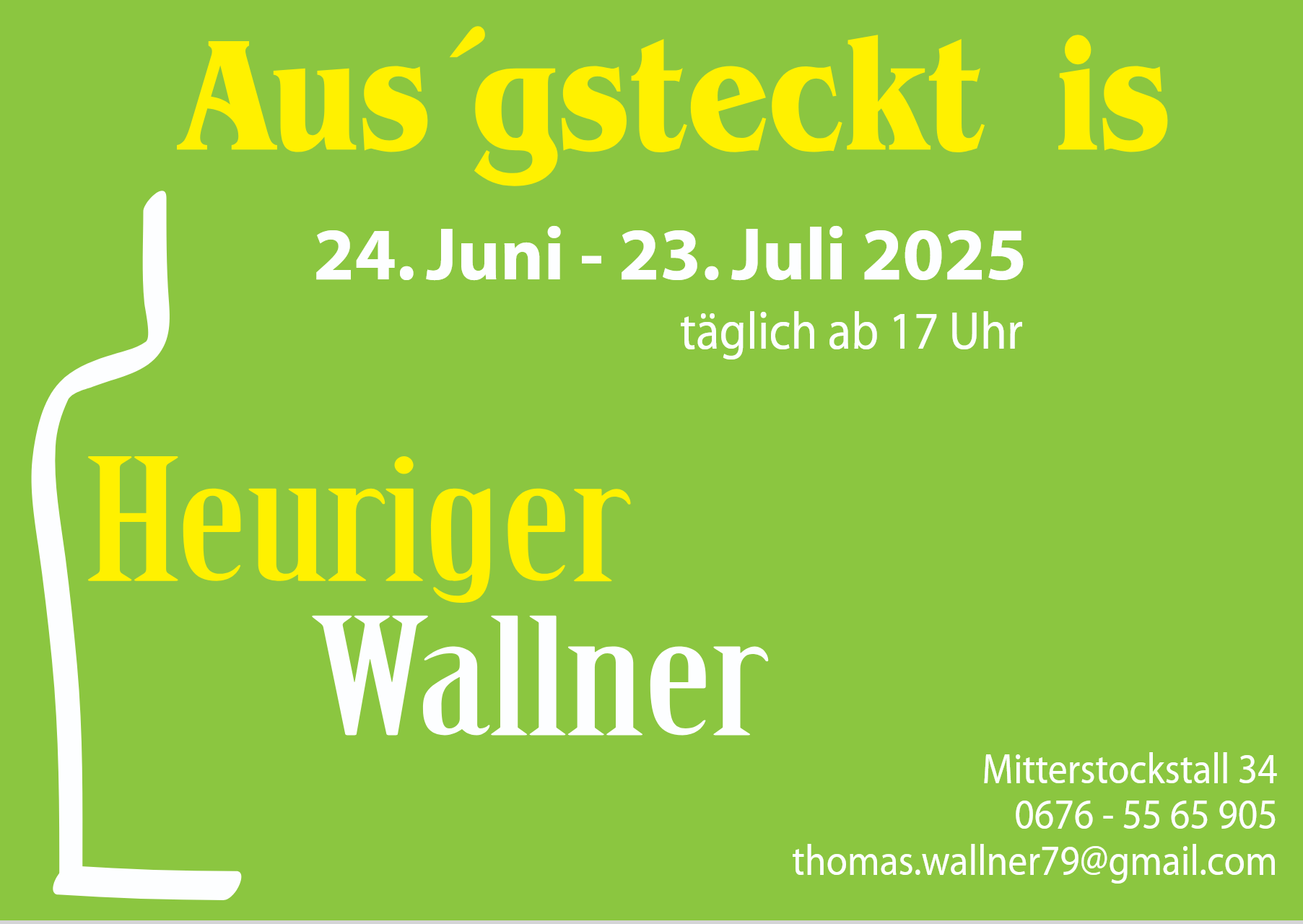 Ausg’steckt is – Heuriger Wallner