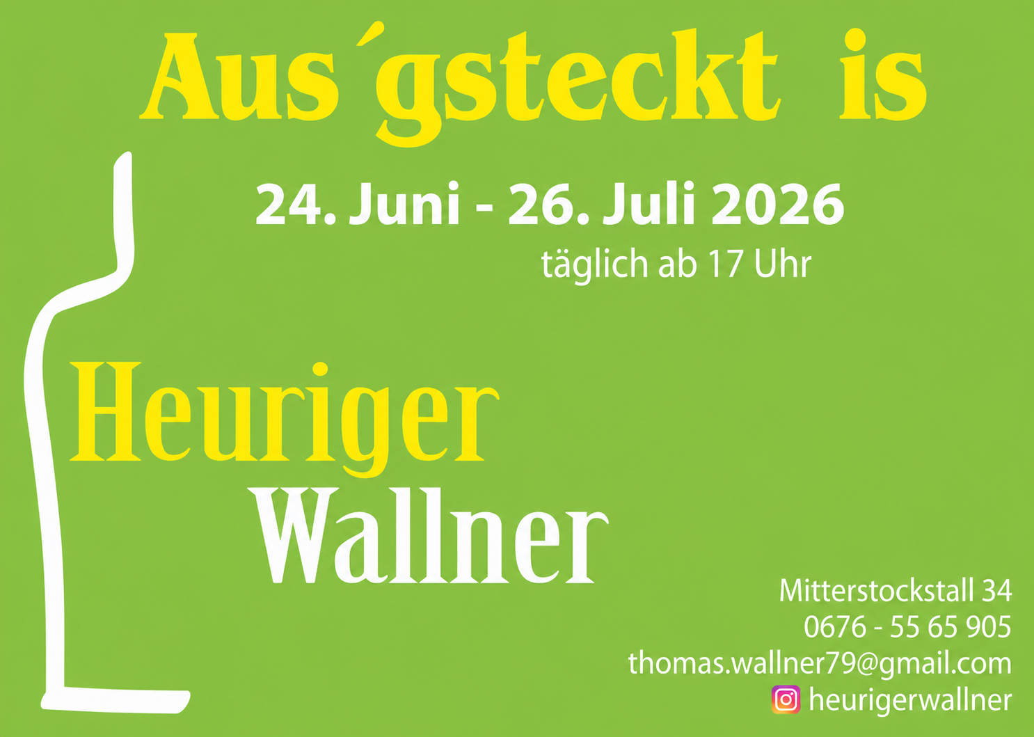Ausg’steckt is – Heuriger Wallner